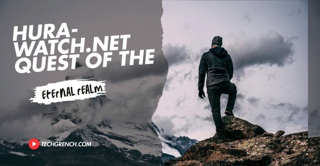 hura-watch.net quest of the eternal realm